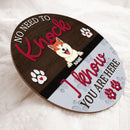 No Need To Knock, We Know You Are Here, Pet Paws With Grey & Brown Background, Personalized Dog & Cat Lovers Door Sign