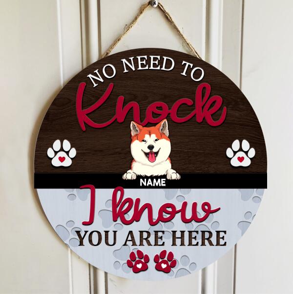 No Need To Knock, We Know You Are Here, Pet Paws With Grey & Brown Background, Personalized Dog & Cat Lovers Door Sign