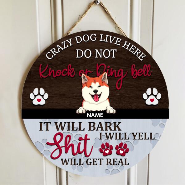 Crazy Dogs Live Here, Do Not Knock Or Ring Bell, Dog Paws With Grey & Brown Background, Personalized Dog Lovers Door Sign