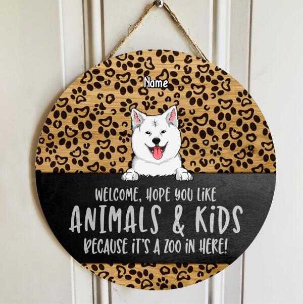 Welcome Hope You Like Animals & Kids Because It's A Zoo In Here, Pawprint Wooden Sign, Personalized Dog Breeds Door Sign