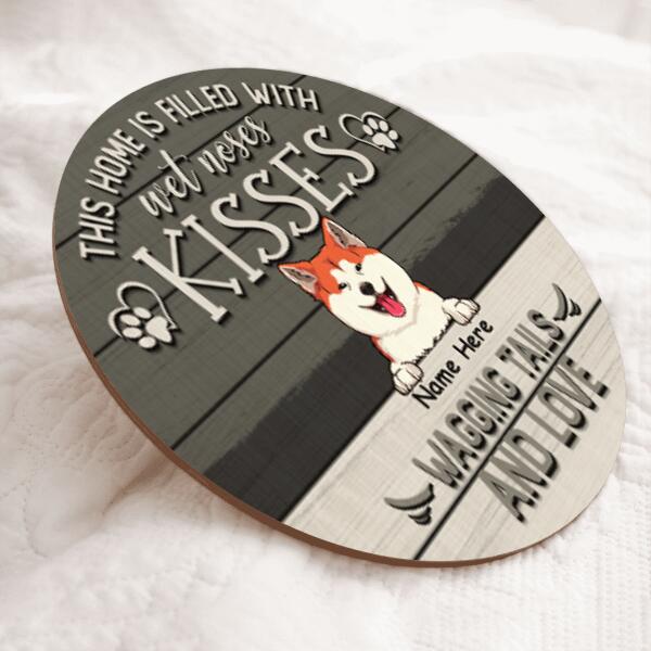 This House Is Filled With Wet Noses Kisses Wagging Tails And Love - Personalized Dog Door Sign