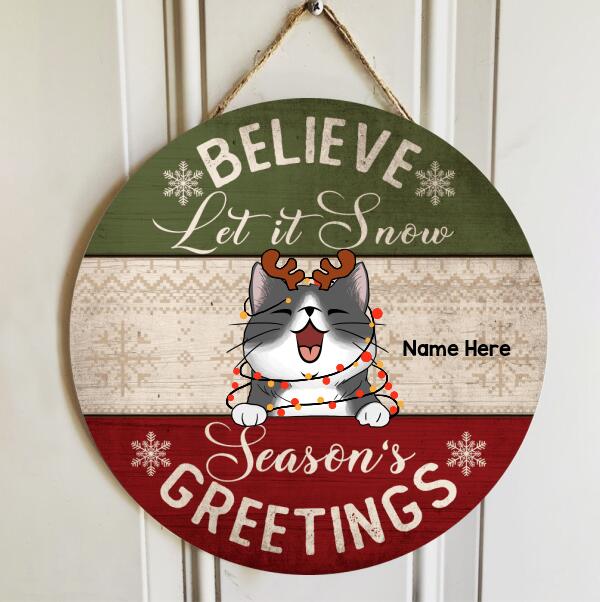Believe Let It Snow Season's Greetings - Christmas Costume - Personalized Cat Christmas Door Sign