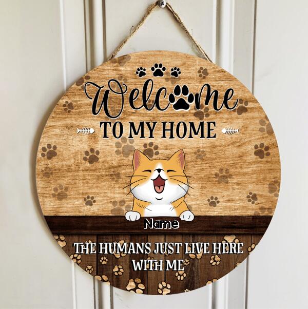Welcome To Our Home, The Humans Just Live Here With Us, Cat Pawprints Background, Personalized Cat Lovers Door Sign