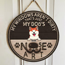 My Windows Aren't Dirty That's Just My Dog's Nose Art, Personalized Dog Breeds Door Sign, Funny Gifts For Dog Lovers