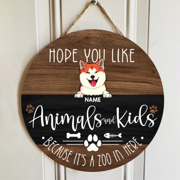 Hope You Like Animals And Kids Because It's A Zoo In Here, Brown Wooden Door Hanger, Personalized Dog & Cat Door Sign