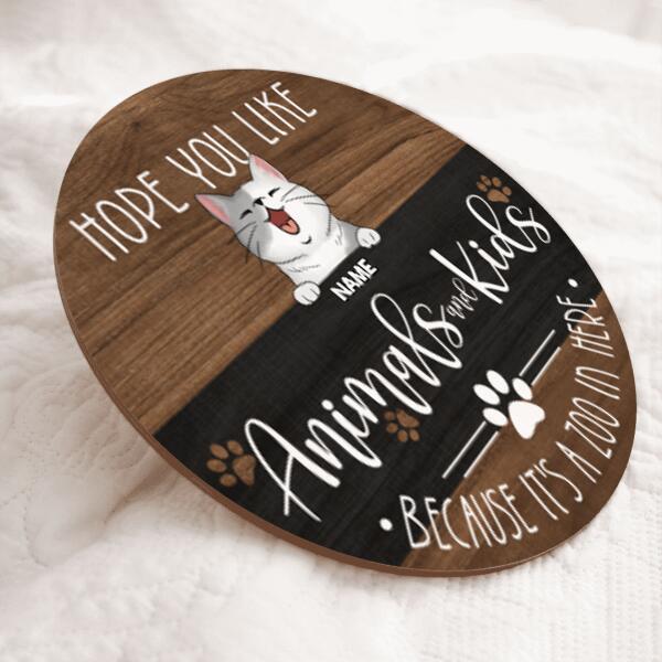 Hope You Like Animals And Kids Because It's A Zoo In Here, Brown Wooden Door Hanger, Personalized Cat Breeds Door Sign