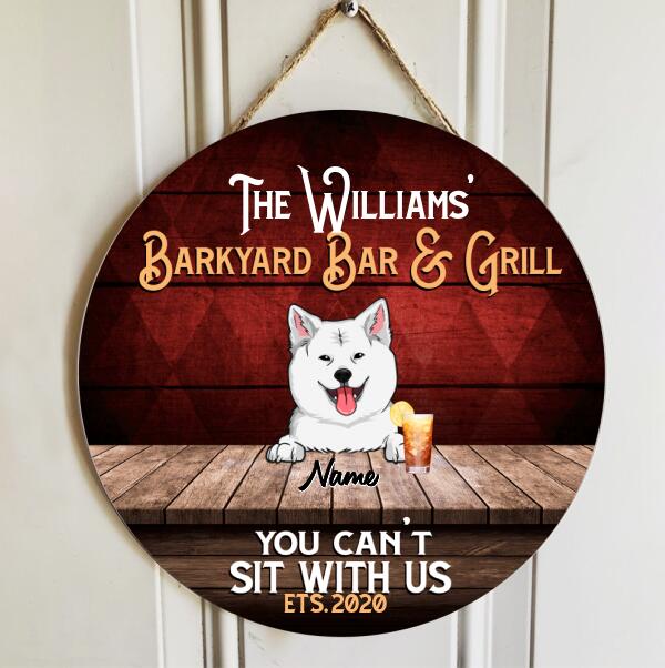 Backyard Bark & Grill, You Can't Sit With Us, Funny Dog Sign, Dog Lovers Gift, Personalized Dog Breed Door Sign