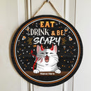 Eat Drink And Be Scary - Halloween Costume - Personalized Cat Halloween Door Sign