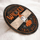 Something Wicked This Way Comes - Spiderweb - Orange Letters - Personalized Cat Halloween Door Sign