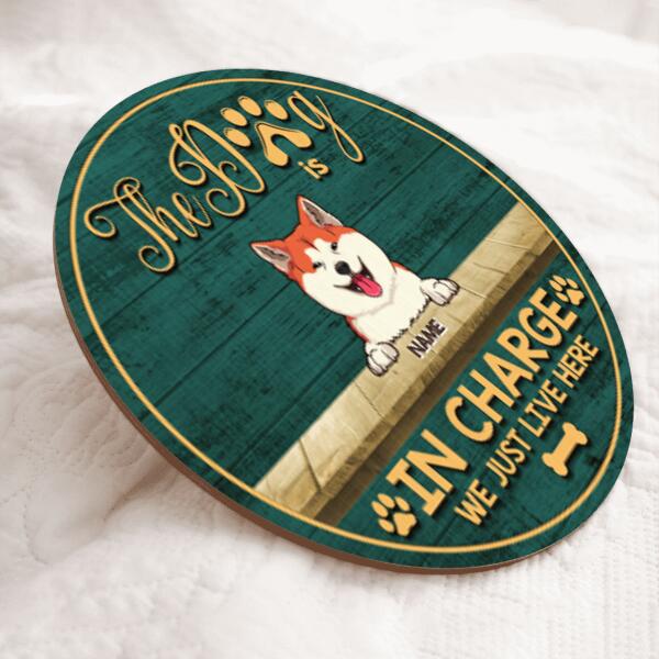 The Dog Is In Charge We Just Live Here, Wooden Door Hanger, Personalized Dog Breed Door Sign, Dog Lovers Gifts