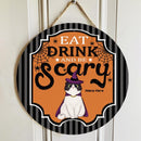 Eat Drink And Be Scary - Black And Gray Striples - Personalized Cat Halloween Door Sign