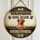 Warning Dog Hair Everywhere - Personalized Dog Door Sign
