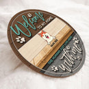 Welcome To Our Home The Human Just Live Here With Us - Custom Background - Personalized Dog Door Sign