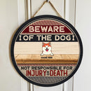 Beware Of The Dog Not Responsible For Injury Or Death - Custom Background - Personalized Dog Door Sign