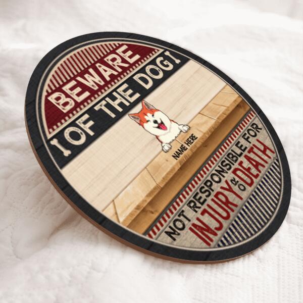 Beware Of The Dog Not Responsible For Injury Or Death - Custom Background - Personalized Dog Door Sign