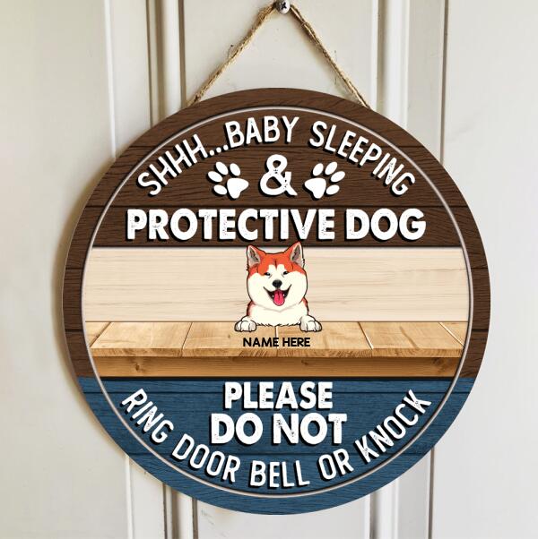 Shhh Baby Sleeping Protective Dog Please Do Not Ring Door Bell Or Knock - Custom Background - Personalized Dog Door Sign