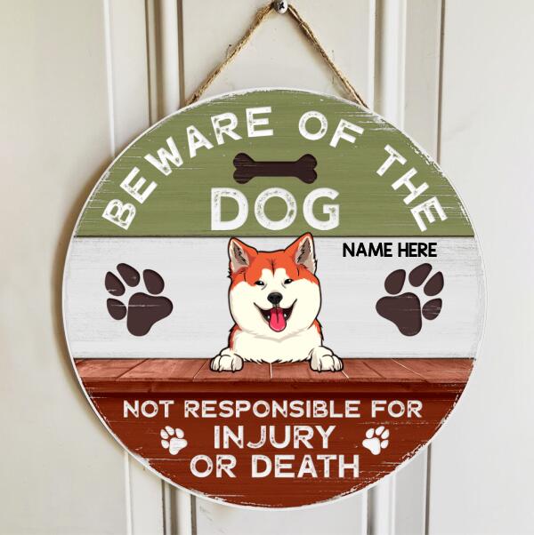 Beware Of The Dog Not Responsible For Injury Or Death - Custom Background V2 - Personalized Dog Door Sign