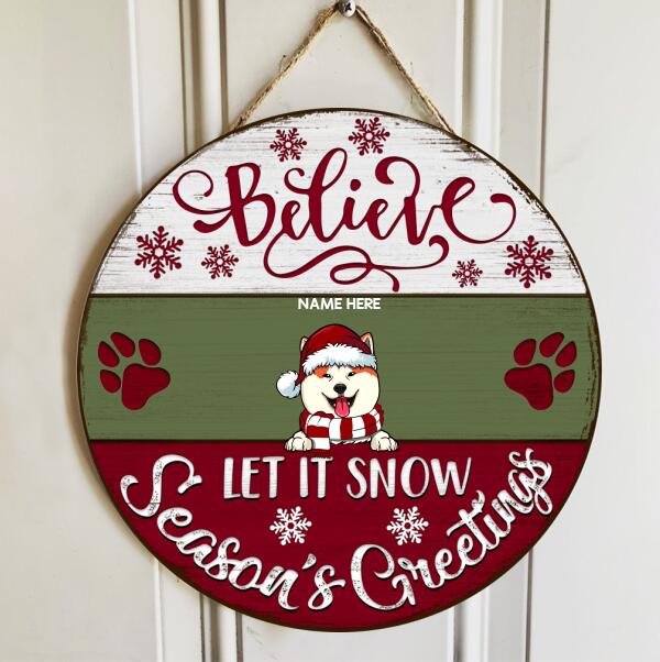 Believe - Let It Snow - Season's Greetings - White Green Red Wooden - Personalized Dog Christmas Door Sign