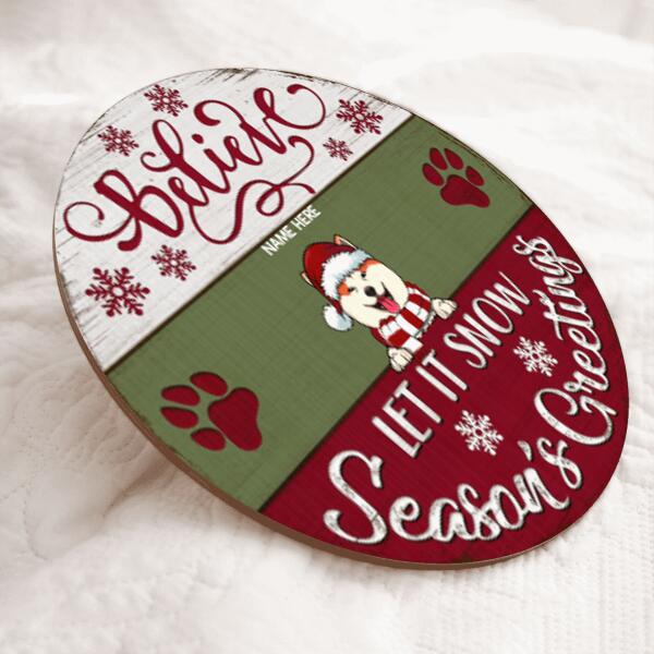 Believe - Let It Snow - Season's Greetings - White Green Red Wooden - Personalized Dog Christmas Door Sign