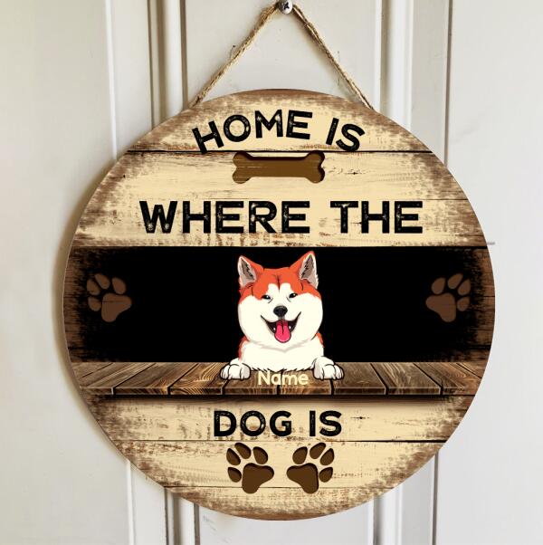 Home Is Where The Dogs Are, Door Hanger, Dog Dad Gift, Dog Mom Gift, Personalized Dog Breed Door Sign