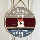 A House Is Not A Home Without The Dogs, Rustic Wooden Door Hanger, Personalized Dog Breeds Door Sign, Front Door Decor