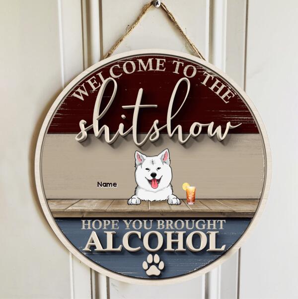 Welcome To The Shitshow, Wooden Door Hanger, Personalized Dog Breeds Door Sign, Front Door Decor, Dog Lovers Gifts