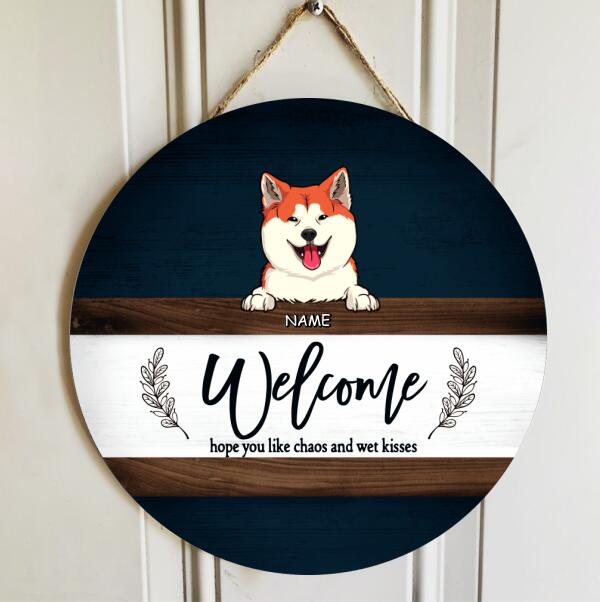 Welcome Hope You Like Chaos And Wet Kisses, Navy Wooden Sign, Personalized Dog Breeds Door Sign, Front Door Decor