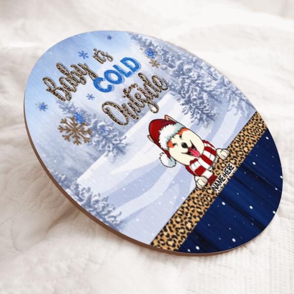 Baby It's Cold Outside, Pine Forest, Leopard Door Hanger, Personalized Christmas Dog Breeds Door Sign