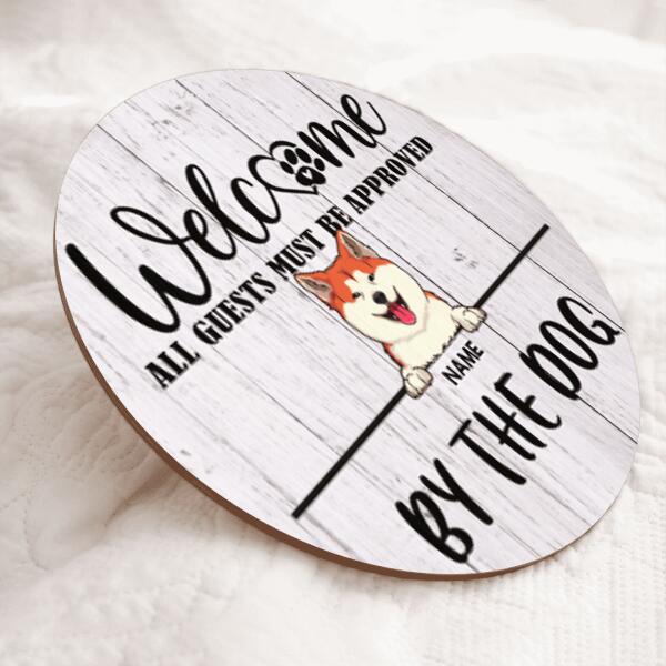 All Guests Must Be Approved By The Dogs, Wooden Door Hanger, Personalized Dog Breeds Door Sign, Dog Lovers Gifts