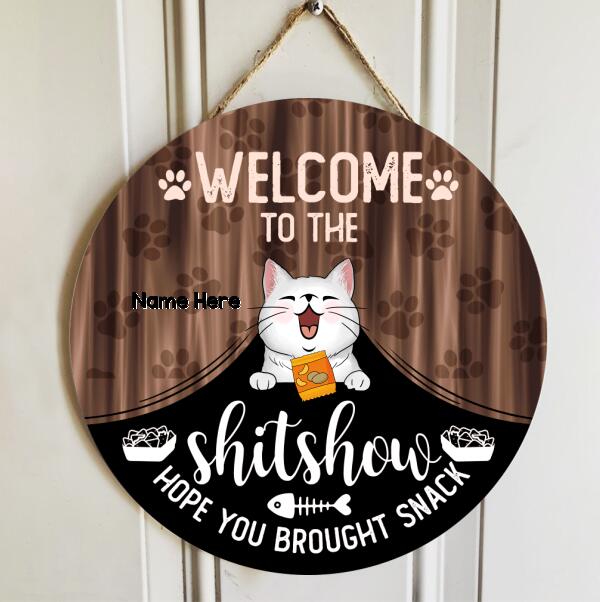 Welcome To The Shitshow Hope You Brought Snack, Cute Cat Breeds With Curtain, Personalized Cat Door Sign