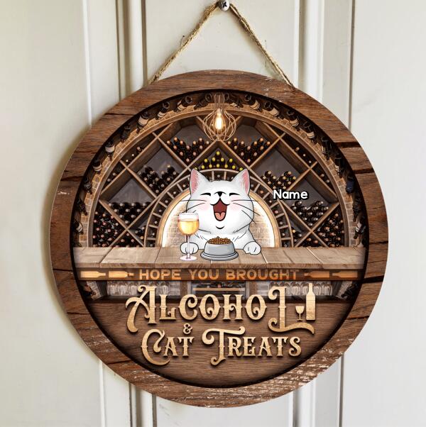 Hope You Brought Alcohol & Cat Treats, Vintage Door Hanger, Personalized Cat Breeds Rustic Door Sign