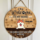 Welcome To Our Home, The Humans Just Live Here With Us, Pawprints Background, Personalized Dog & Cat Door Sign