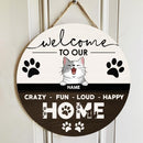 ﻿Welcome To Our Crazy Fun Loud Happy Home, Welcome Sign, Personalized Cat Breeds Door Sign, Gifts For Cat Lovers