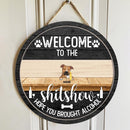 Welcome To The Shitshow Hope You Brought Alcohol, Cool Family Style, Personalized Dog & Cat Door Sign