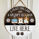 A Crazy Dog Lady And A Grumpy Old Man Live Here, Rustic Door Hanger, Personalized Dog Breeds Door Sign, Dog Lovers Gifts