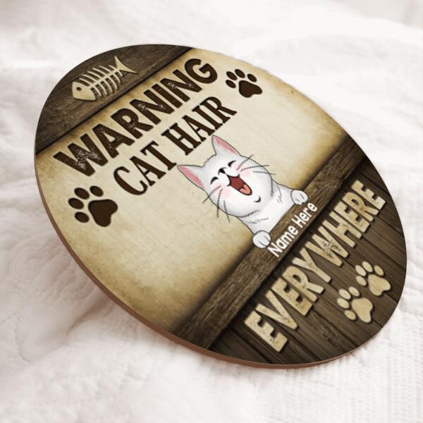 Warning Cat Hair Everywhere, Wooden Background With Cute Laughing Peeking Cat, Personalized Cat Door Sign