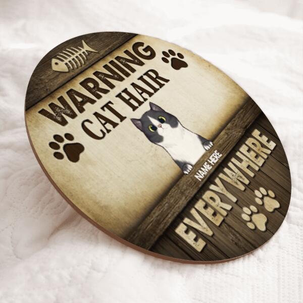 Warning Cat Hair Everywhere, Wooden Background With Cute Peeking Cat, Personalized Cat Door Sign