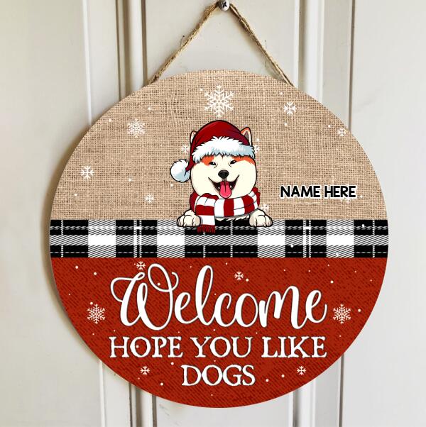 Welcome Hope You Like Dogs, Jute Canvas Theme, Personalized Dog Christmas Door Sign