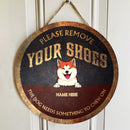 Please Remove Your Shoes The Dog Needs Something To Chew On, Personalized Dog Breeds Door Sign, Front Door Decor