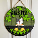 Kiss Us, Shamrock & Gold Coin, Personalized Dog & Cat Door Sign, St. Patrick Day Front Door Decor, Pet Lovers Gifts