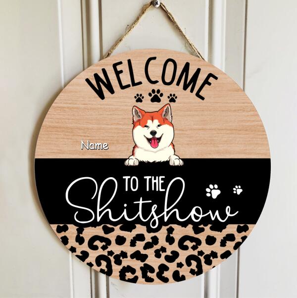 Welcome To Shitshow, Leopard Sign, Door Hanger, Welcome Door Sign, Personalized Dog & Cat Lovers Gift Door Sign