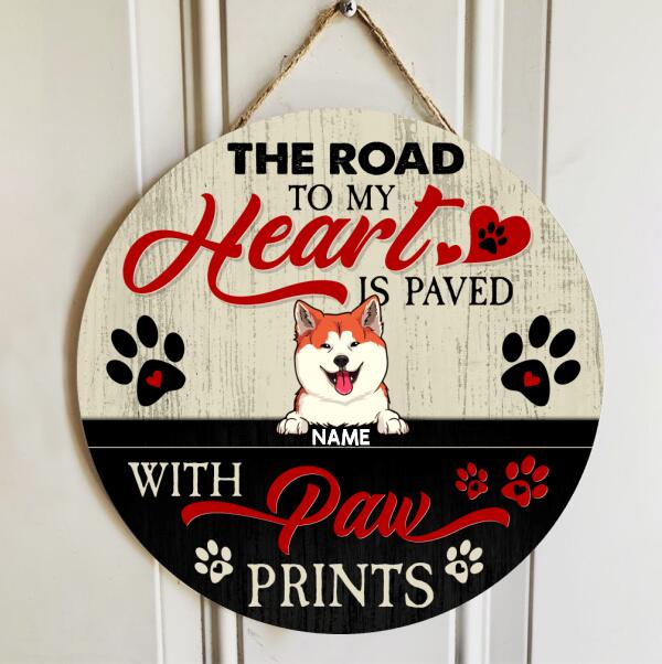 The Road To My Heart Is Paved With Pawprints, Personalized Dog Breeds Door Sign, Front Door Decor, Dog Lovers Gifts