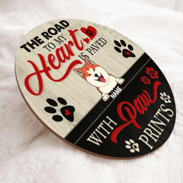 The Road To My Heart Is Paved With Pawprints, Personalized Dog Breeds Door Sign, Front Door Decor, Dog Lovers Gifts