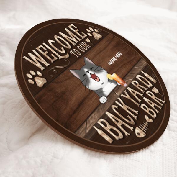 Welcome To Our Backyard Bar, Laughing Cats And Beverage, Personalized Cat Door Sign