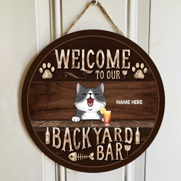 Welcome To Our Backyard Bar, Laughing Cats And Beverage, Personalized Cat Door Sign