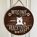 Welcome To Our Backyard Bar, Laughing Dogs And Beverage, Personalized Dog Door Sign