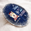 Baby It's Cold Outside, Personalized Christmas Dog Breed Door Sign, Winter Door Hanger, Christmas Entryway Decor