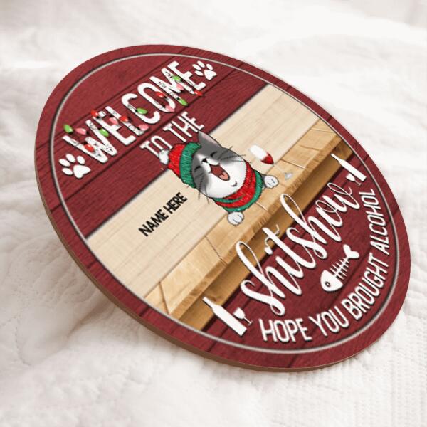 Welcome To The Shitshow Hope You Brought Alcohol, Red Wooden Background, Personalized Cat Christmas Door Sign