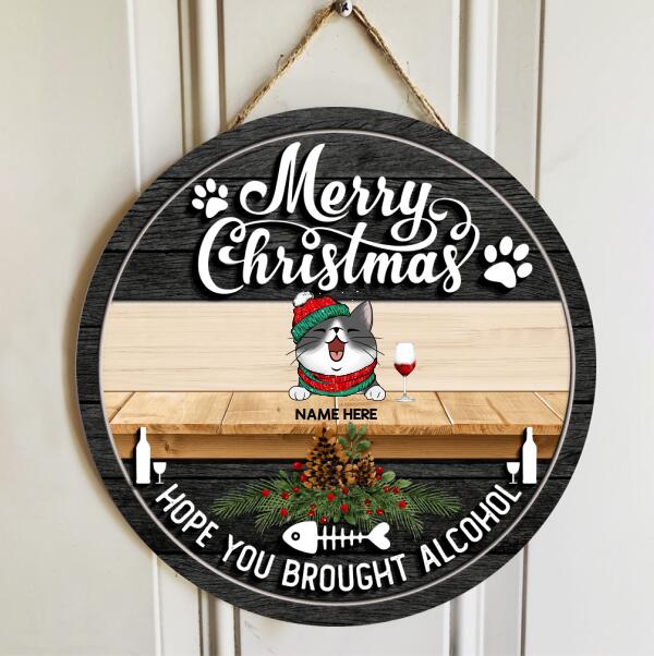 Merry Christmas Hope You Brought Alcohol - Black Wooden - Personalized Cat Christmas Door Sign