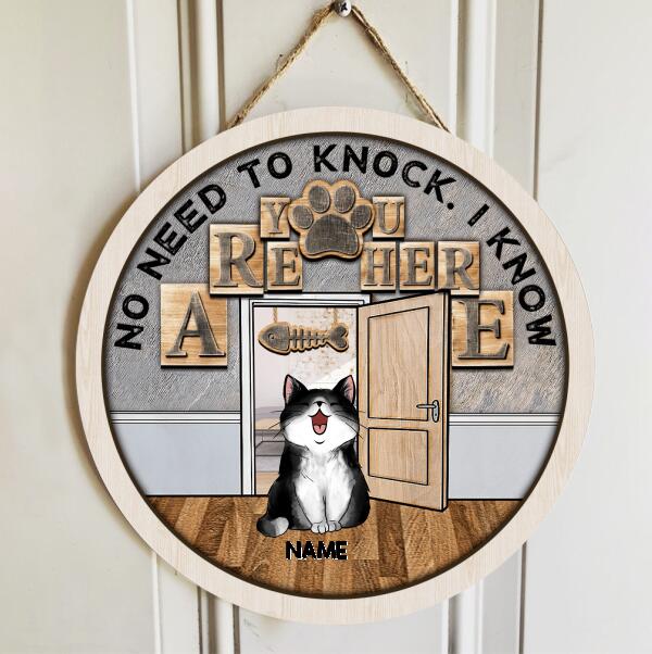 No Need To Knock We Know You Are Here, Personalized Cat Door Sign